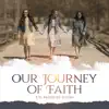 The Bradbury Sisters - Our Journey of Faith